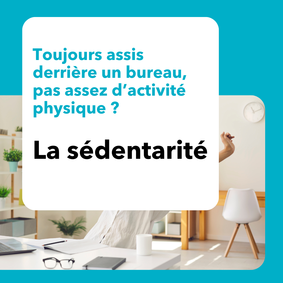 Sédentarité - jeunes - AISMT13 Le risque de sédentarité pour les jeunes au travail