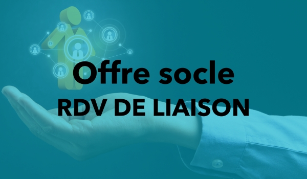 Rendez-vous de liaison faisant partie de l'offre socle